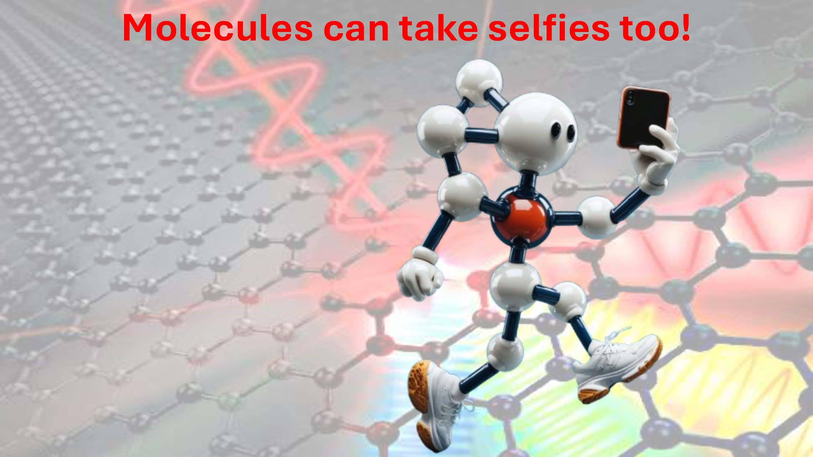 A cartoon a model of a molecule, running upright light a person, with the caption "Molecules can take selfies too!"